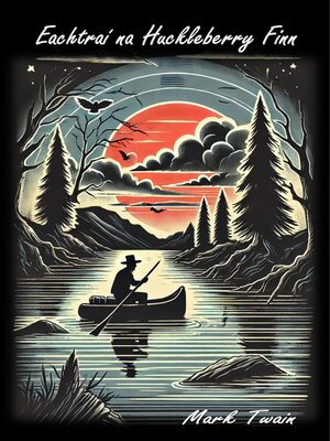 cover image of Eachtraí na Huckleberry Finn